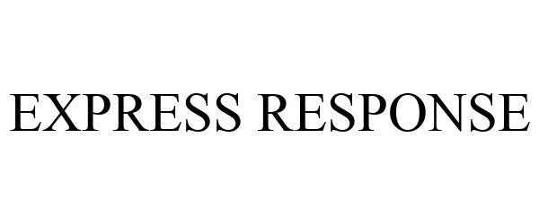 Trademark Logo EXPRESS RESPONSE