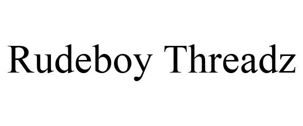 Trademark Logo RUDEBOY THREADZ