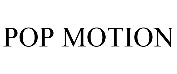 Trademark Logo POP MOTION