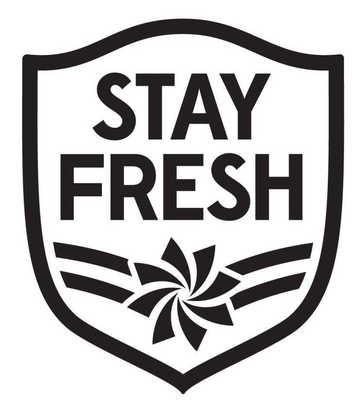 STAY FRESH