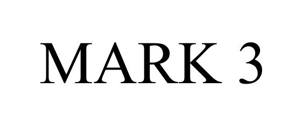 Trademark Logo MARK 3