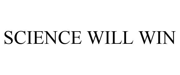 Trademark Logo SCIENCE WILL WIN