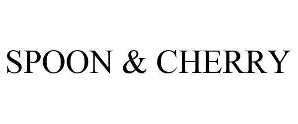 Trademark Logo SPOON & CHERRY