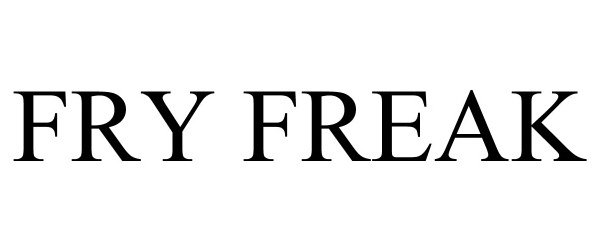 Trademark Logo FRY FREAK