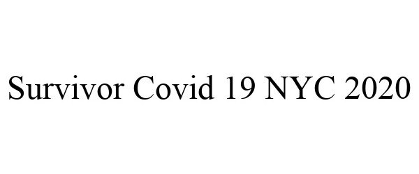 Trademark Logo SURVIVOR COVID 19 NYC 2020