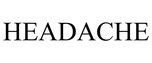 Trademark Logo HEADACHE