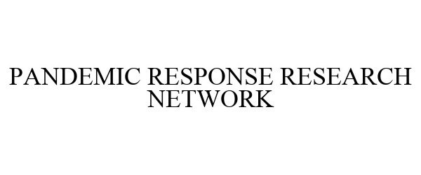 PANDEMIC RESPONSE RESEARCH NETWORK
