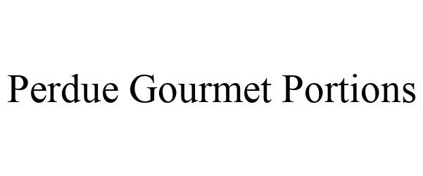 Trademark Logo PERDUE GOURMET PORTIONS