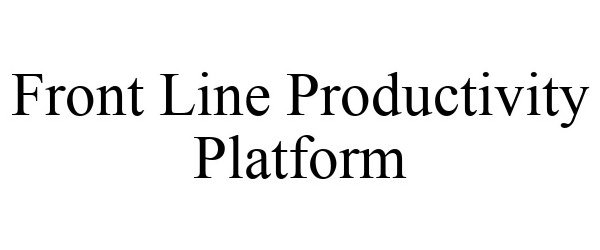  FRONT LINE PRODUCTIVITY PLATFORM