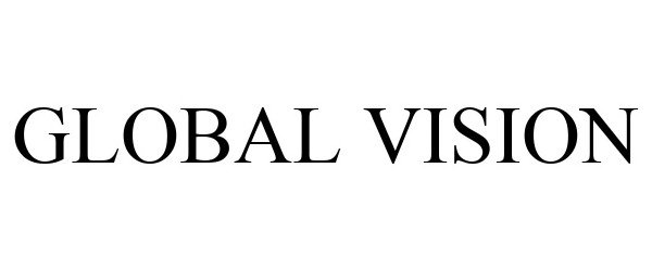 GLOBAL VISION