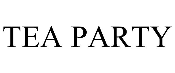 Trademark Logo TEA PARTY