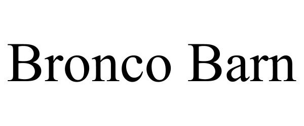 Trademark Logo BRONCO BARN