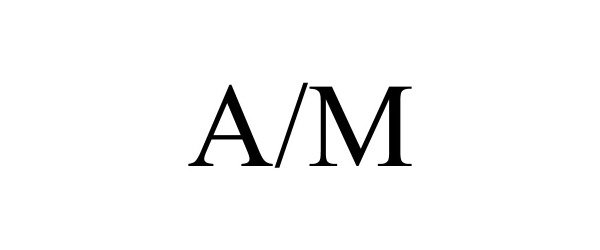  A/M