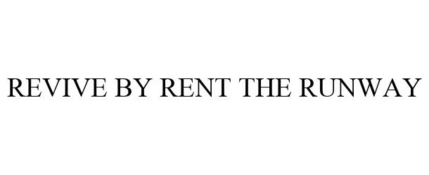  REVIVE BY RENT THE RUNWAY