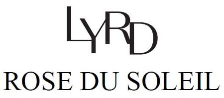 Trademark Logo LYRD ROSE DU SOLEIL