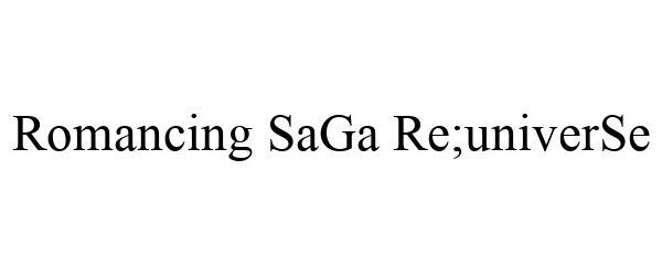  ROMANCING SAGA RE;UNIVERSE