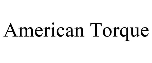 Trademark Logo AMERICAN TORQUE
