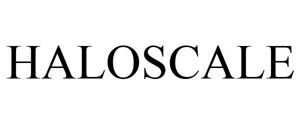 Trademark Logo HALOSCALE