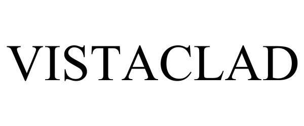 Trademark Logo VISTACLAD