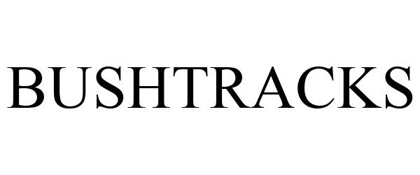Trademark Logo BUSHTRACKS
