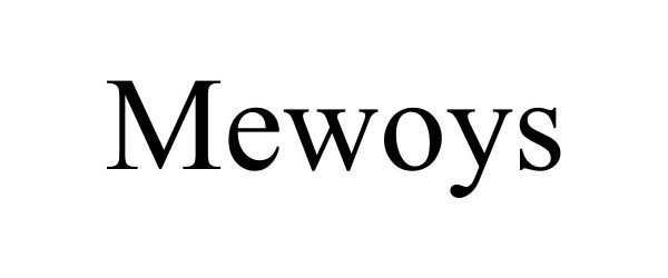 Trademark Logo MEWOYS