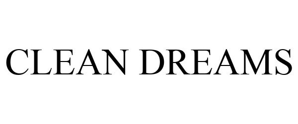 Trademark Logo CLEAN DREAMS