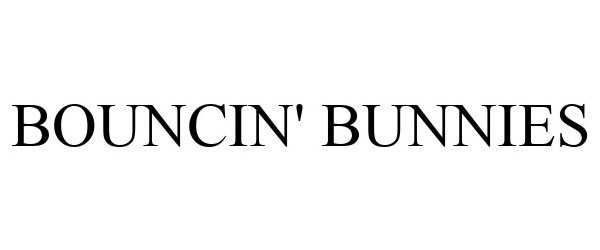 Trademark Logo BOUNCIN' BUNNIES