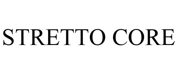 Trademark Logo STRETTO CORE