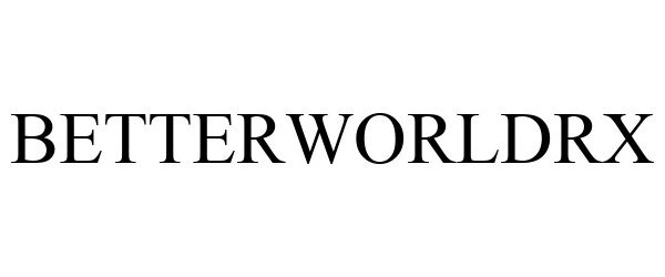 Trademark Logo BETTERWORLDRX