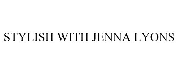 Trademark Logo STYLISH WITH JENNA LYONS