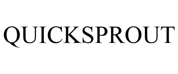 Trademark Logo QUICKSPROUT
