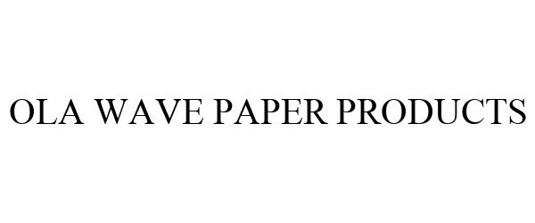  OLA WAVE PAPER PRODUCTS
