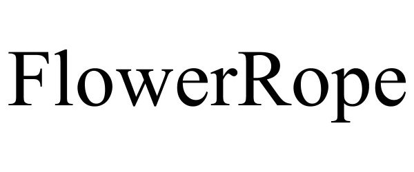 Trademark Logo FLOWERROPE
