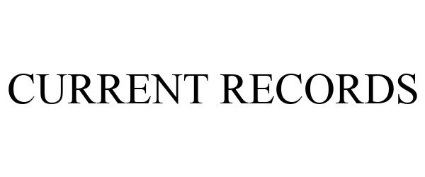 Trademark Logo CURRENT RECORDS
