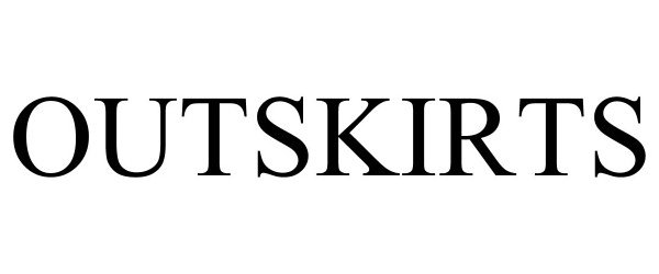 Trademark Logo OUTSKIRTS