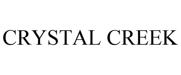 Trademark Logo CRYSTAL CREEK