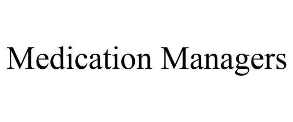 Trademark Logo MEDICATION MANAGERS