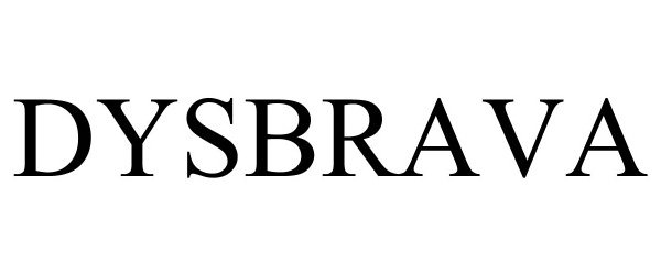 Trademark Logo DYSBRAVA