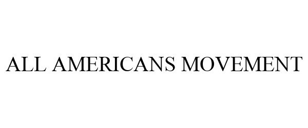 Trademark Logo ALL AMERICANS MOVEMENT