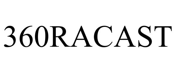 Trademark Logo 360RACAST