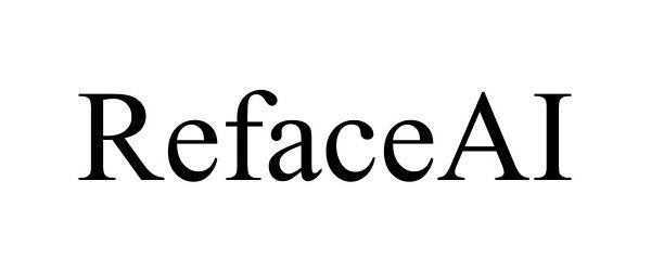 Trademark Logo REFACEAI