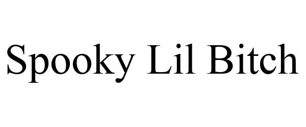 Trademark Logo SPOOKY LIL BITCH