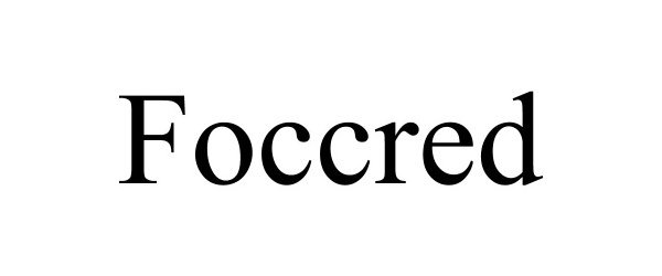Trademark Logo FOCCRED
