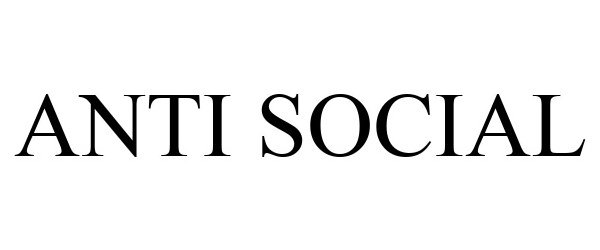 Trademark Logo ANTI SOCIAL