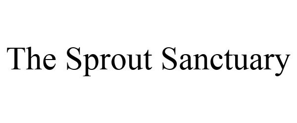 Trademark Logo THE SPROUT SANCTUARY