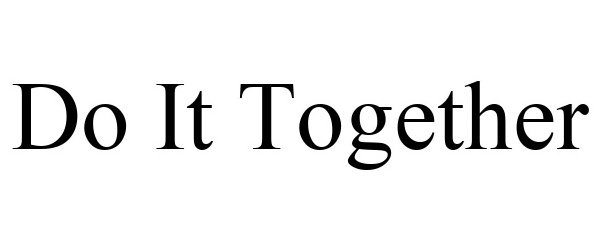 DO IT TOGETHER