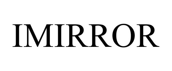 Trademark Logo IMIRROR