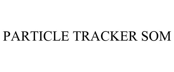  PARTICLE TRACKER SOM
