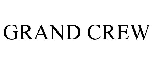  GRAND CREW