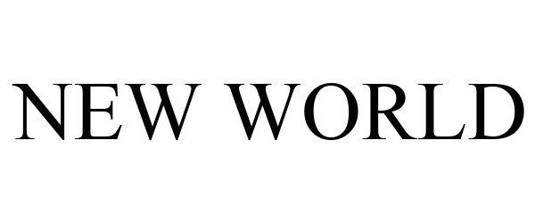 Trademark Logo NEW WORLD